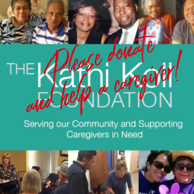 Kathi Koll Foundation - Please donate and help a caregiver!